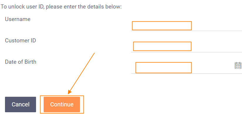 enter the Current Username, Customer ID, DOB, and click on the Continue