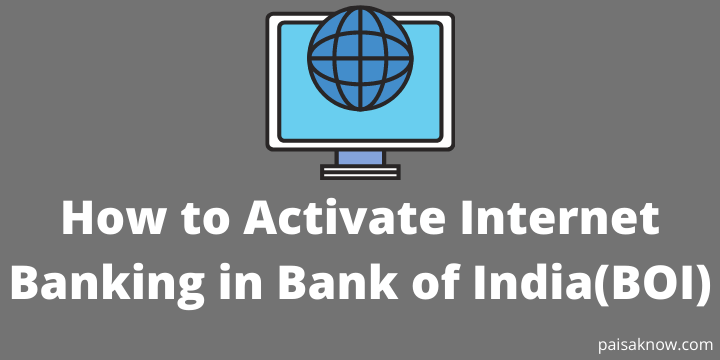 How to Activate Internet Banking in Bank of India(BOI)