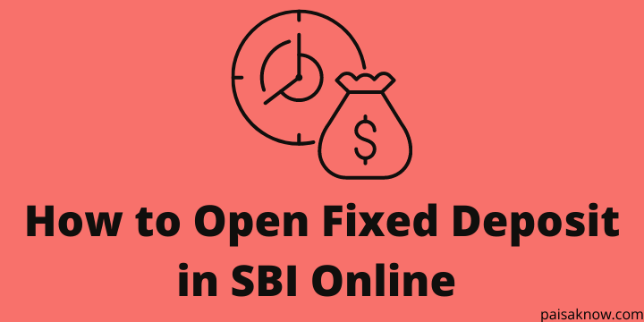 How to Open Fixed Deposit in SBI Online