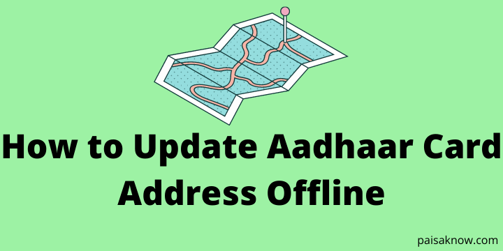 How to Update Aadhaar Card Address Offline