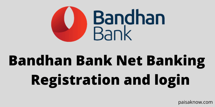 Bandhan Bank Net Banking - Registration and login