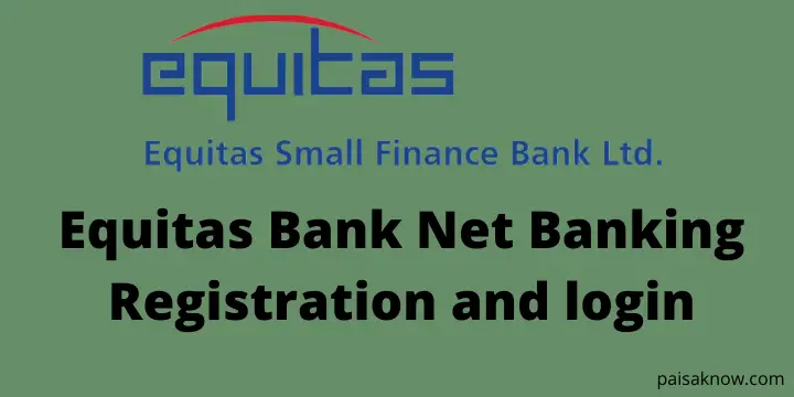 Equitas Bank Net Banking Registration and login