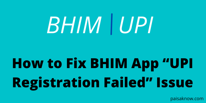 How to Fix BHIM App “UPI Registration Failed” Issue