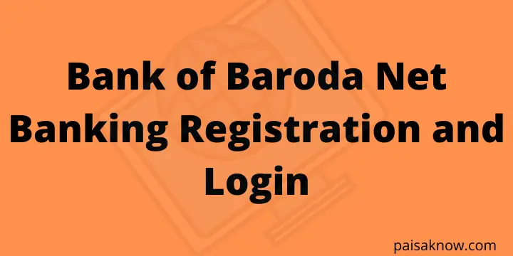 Bank of Baroda Net Banking Registration and Login