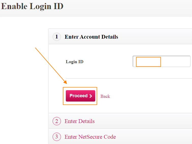 enter your current Login ID (Customer ID from Passbook) and click on the Proceed button.