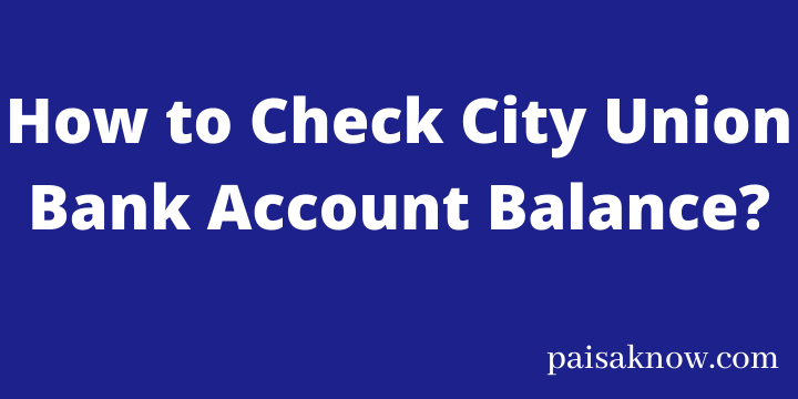 How to Check City Union Bank Account Balance