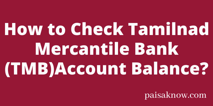 How to Check Tamilnad Mercantile Bank Account Balance