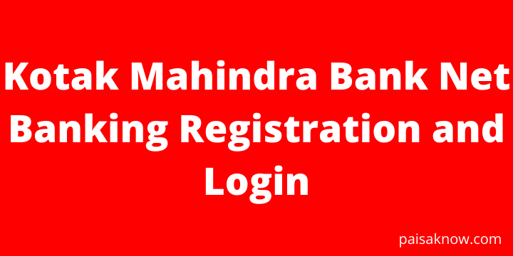 Kotak Mahindra Bank Net Banking Registration and Login