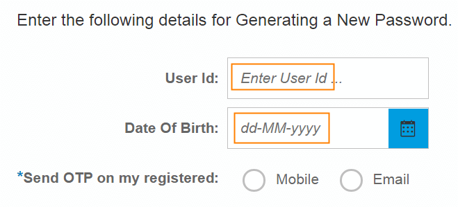 On the next page enter your User ID, DOB, select where you want to get OTP.
