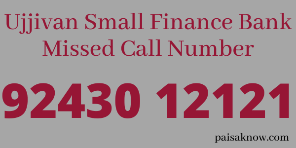 Ujjivan Small Finance Bank Balance Check Missed Call Number