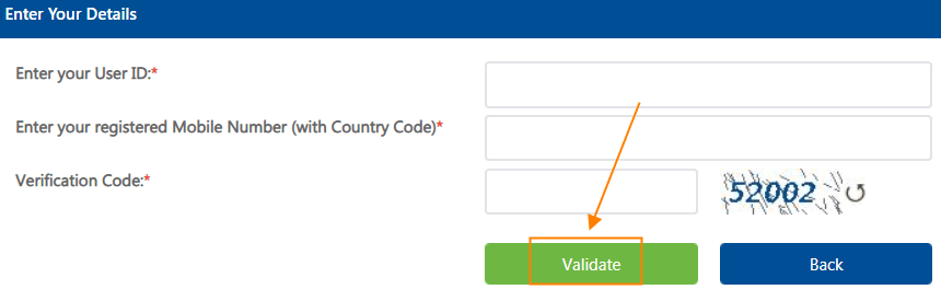 Enter your Current User ID, Registered Mobile Number, Verification Code, and click on the Validate button