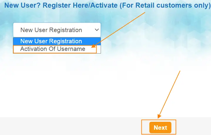  select Activation of Username from the drop-down and click on the Next button.
