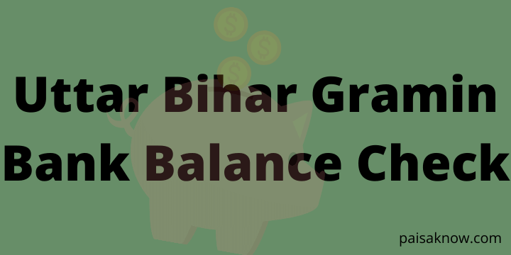 Uttar Bihar Gramin Bank Balance Check