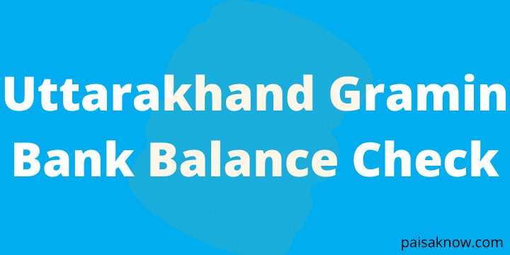 Uttarakhand Gramin Bank Balance Check
