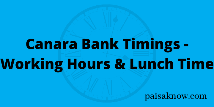 Canara Bank Timings - Working Hours & Lunch Time