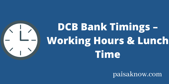 DCB Bank Timings – Working Hours & Lunch Time