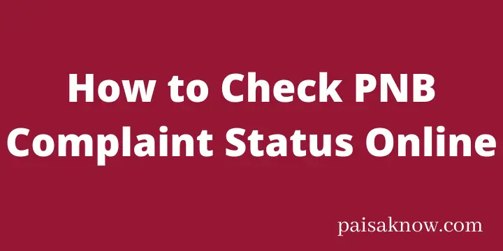 How to Check PNB Complaint Status Online