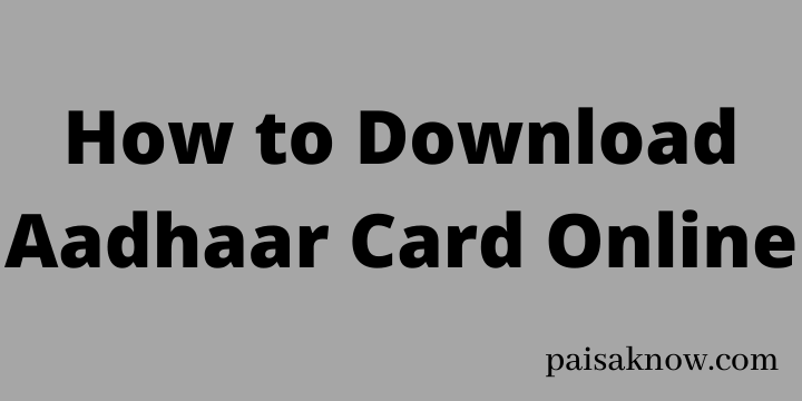 How to Download Aadhaar Card Online