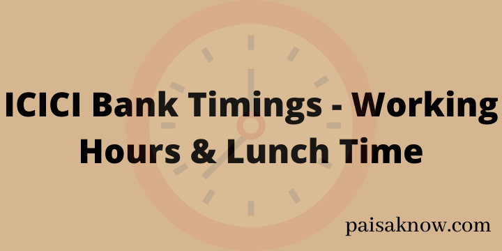 ICICI Bank Timings - Working Hours & Lunch Time