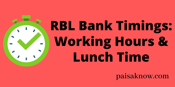 RBL Bank Timings – Working Hours & Lunch Time