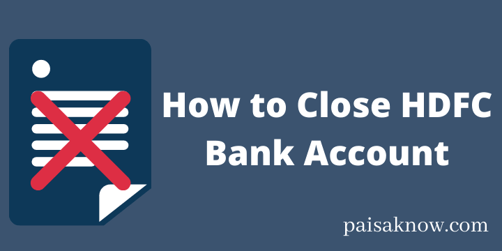 How to Close HDFC Bank Account