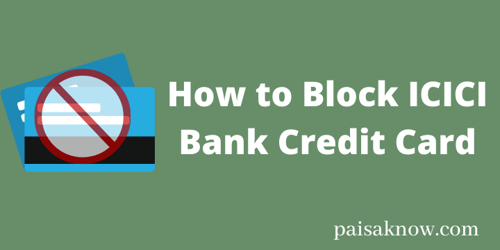 How to Block ICICI Bank Credit Card