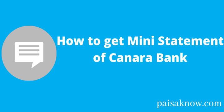 How to get Mini Statement of Canara Bank