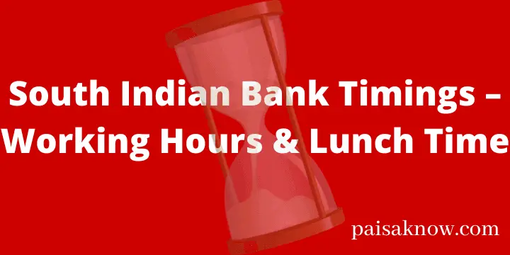 South Indian Bank Timings – Working Hours & Lunch Time