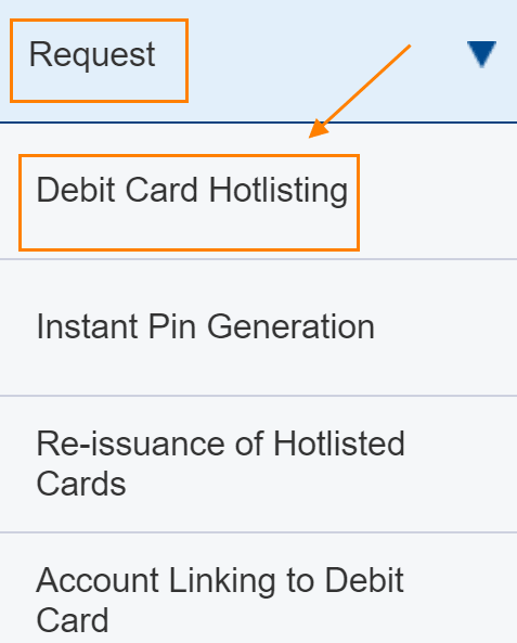 Under request select the option Debit Card Hotlisting