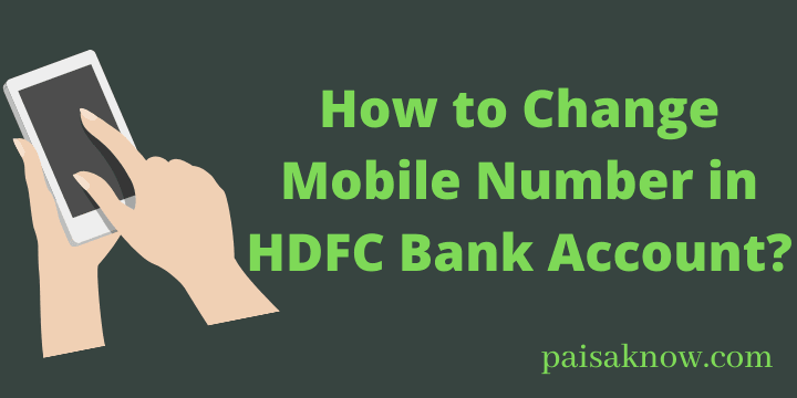 How to Change Mobile Number in HDFC Bank Account