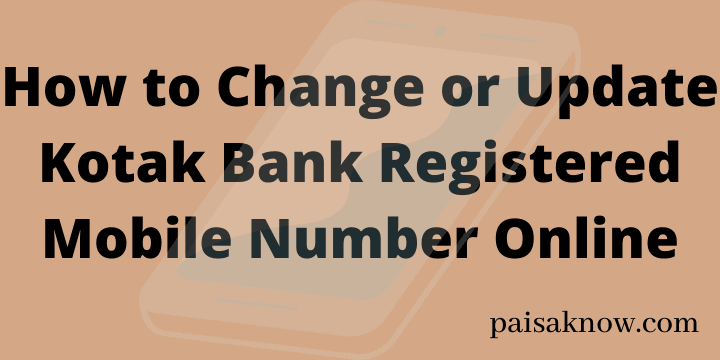 How to Change or Update Kotak Bank Registered Mobile Number Online