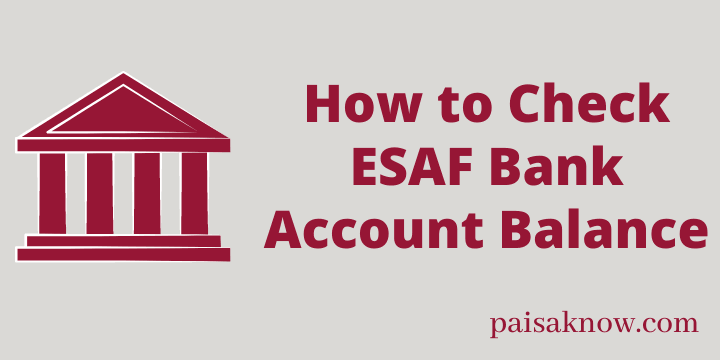 How to Check ESAF Bank Account Balance