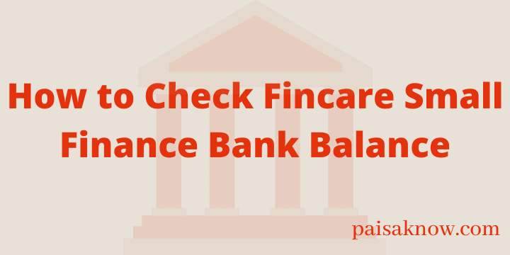 How to Check Fincare Small Finance Bank Balance