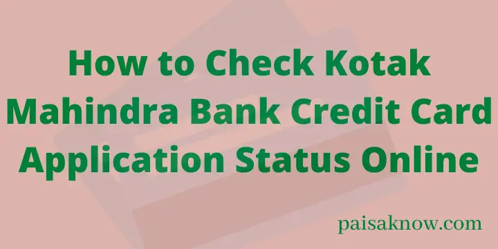 How to Check Kotak Mahindra Bank Credit Card Application Status Online