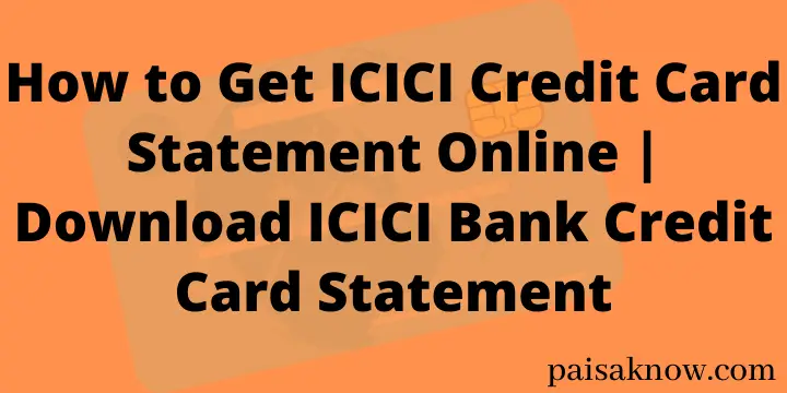 How to Get ICICI Credit Card Statement Online Download ICICI Bank Credit Card Statement