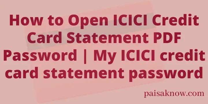 How to Open ICICI Credit Card Statement PDF Password My ICICI credit card statement password