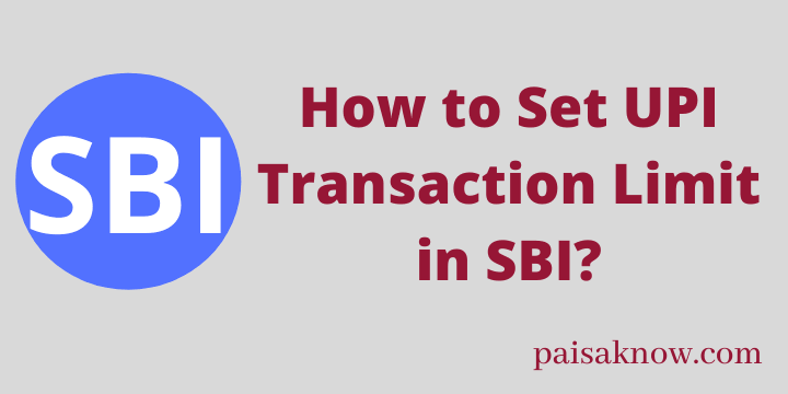 How to Set UPI Transaction Limit in SBI