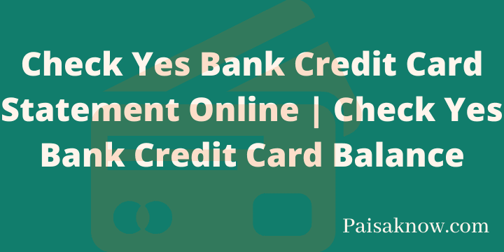 Check Yes Bank Credit Card Statement Online Check Yes Bank Credit Card Balance