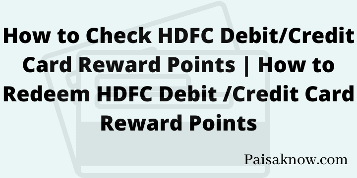 How to Check HDFC Debit or Credit Card Reward Points How to Redeem HDFC Debit Credit Card Reward Points