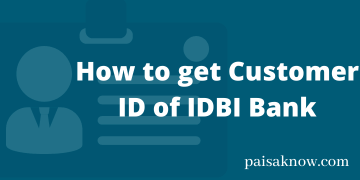 How to get Customer ID of IDBI Bank