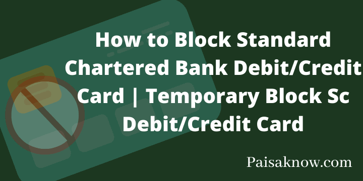 How to Block Standard Chartered Bank Debit or Credit Card Temporary Block Sc Debit or Credit Card
