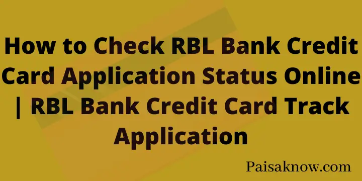 How to Check RBL Bank Credit Card Application Status Online RBL Bank Credit Card Track Application