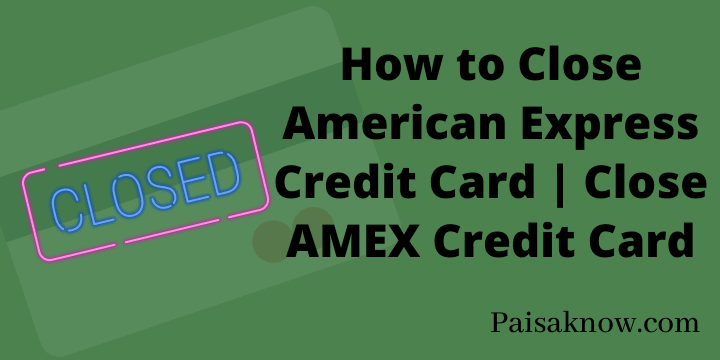 How to Close American Express Credit Card Close AMEX Credit Card