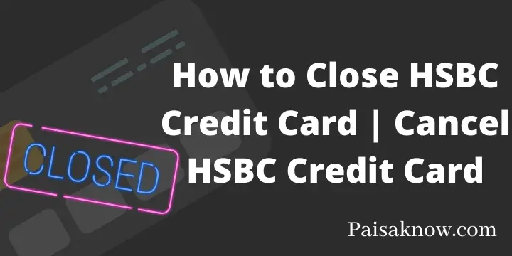 How to Close HSBC Credit Card Cancel HSBC Credit Card
