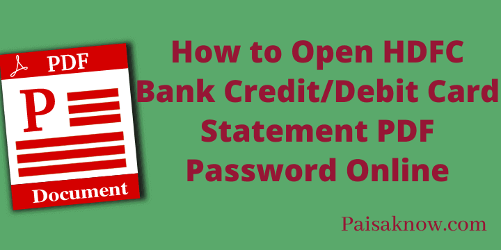 How to Open HDFC Bank Credit or Debit Card Statement PDF Password Online