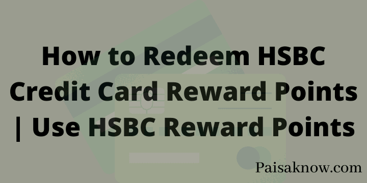 How to Redeem HSBC Credit Card Reward Points Use HSBC Reward Points