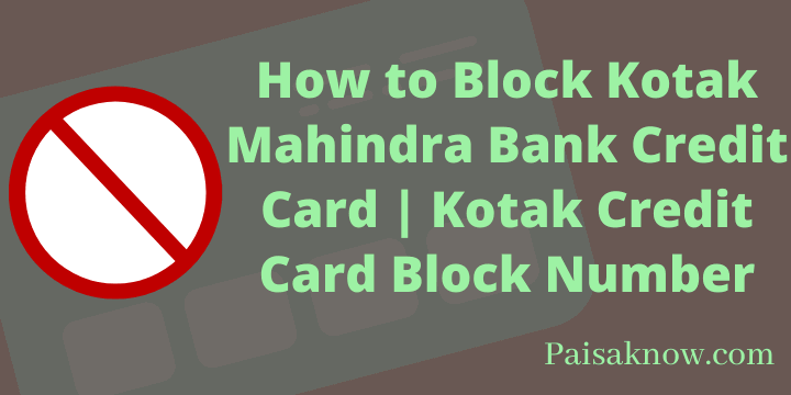 How to Block Kotak Mahindra Bank Credit Card Kotak Credit Card Block Number