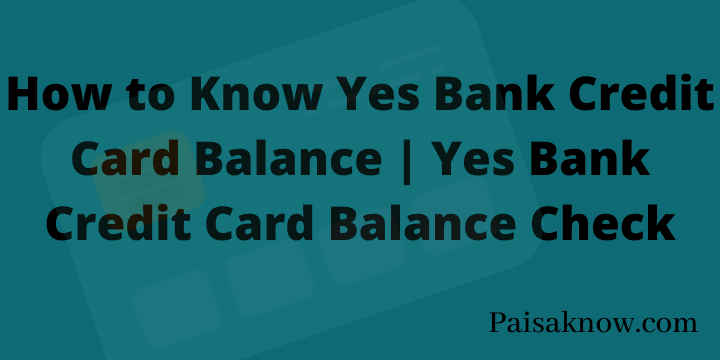 How to Know Yes Bank Credit Card Balance Yes Bank Credit Card Balance Check