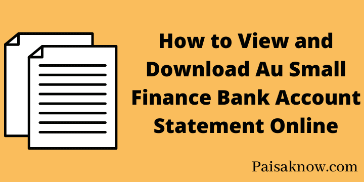 How to View and Download Au Small Finance Bank Account Statement Online