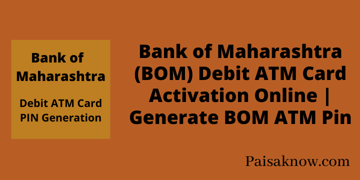 Bank of Maharashtra (BOM) Debit ATM Card Activation Online Generate BOM ATM Pin